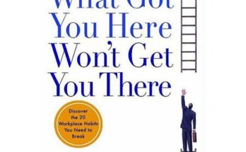what got you here won't get you there summary