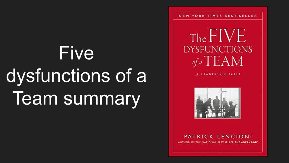 Five dysfunctions of a team Summary with best 5 ways to overcome them ...