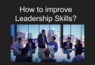 how to improve leadership skills
